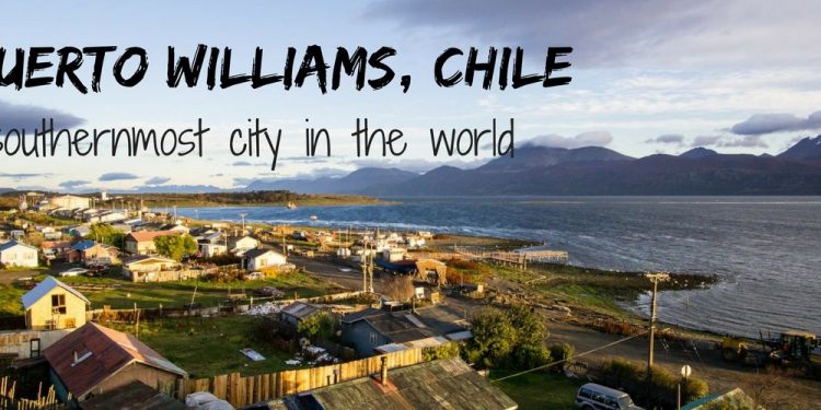 पृथ्वीच्या शेवटच्या टोकावरच गाव – प्युर्टो विल्यम्स